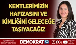 KENTLERİMİZİN HAFIZASINI VE KİMLİĞİNİ GELECEĞE TAŞIYACAĞIZ