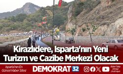 Kirazlıdere, Isparta'nın Yeni Turizm ve Cazibe Merkezi Olacak