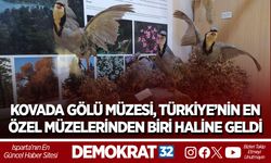 KOVADA GÖLÜ MÜZESİ, TÜRKİYE’NİN EN ÖZEL MÜZELERİNDEN BİRİ HALİNE GELDİ