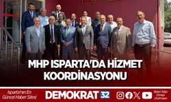 MHP ISPARTA'DA HİZMET KOORDİNASYONU