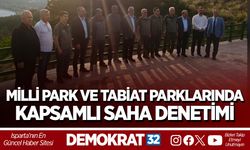 MİLLİ PARK VE TABİAT PARKLARINDA KAPSAMLI SAHA DENETİMİ