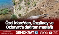 Özel İdare’den, Özgüney ve Özbayat’a dağıtım maslağı