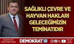 SAĞLIKLI ÇEVRE VE HAYVAN HAKLARI GELECEĞİMİZİN TEMİNATIDIR