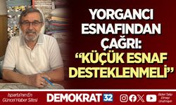 YORGANCI ESNAFINDAN ÇAĞRI: “KÜÇÜK ESNAF DESTEKLENMELİ”