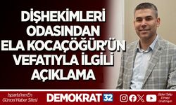 Isparta Dişhekimleri Odası'ndan Ela Kocaçöğür'ün vefatıyla ilgili açıklama
