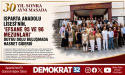 ISPARTA ANADOLU LİSESİ'nin,‘EFSANE 95 ve 96  MEZUNLARI’ Duygu Dolu Buluşmada Hasret Giderdi