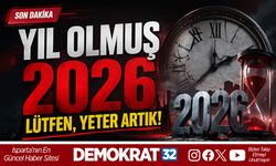 YIL OLMUŞ 2026’ LÜTFEN, YETER ARTIK!