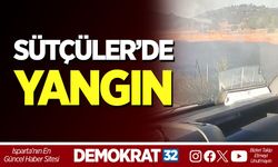 SÜTÇÜLER’DE YANGIN