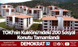 TOKİ'nin Kuleönü'ndeki 200 Sosyal Konutu Tamamlandı