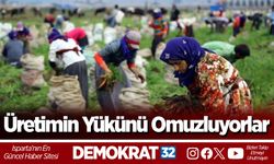 Üretimin Yükünü Omuzluyorlar