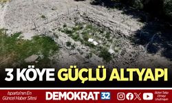 3 KÖYE GÜÇLÜ ALTYAPI