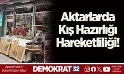 Aktarlarda Kış Hazırlığı Hareketliliği!