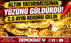 ALTIN YATIRIMCISININ YÜZÜNÜ GÜLDÜRDÜ! 2,5 AYIN REKORU GELDİ