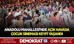 ANADOLU MAHALLESİ’NDE AÇIK HAVADA ÇOCUK SİNEMASI KEYFİ YAŞANDI