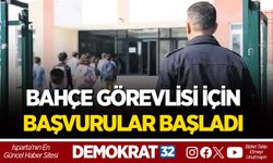 BAHÇE GÖREVLİSİ İÇİN BAŞVURULAR BAŞLADI