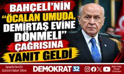 BAHÇELİ’NİN “ÖCALAN UMUDA, DEMİRTAŞ EVİNE DÖNMELİ” ÇAĞRISINA YANIT GELDİ