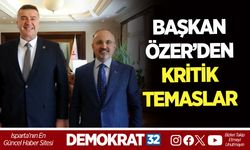 BAŞKAN ÖZER AFAD VE BAKAN YARDIMCISIYLA GÖRÜŞTÜ