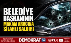 BELEDİYE BAŞKANININ MAKAM ARACINA SİLAHLI SALDIRI