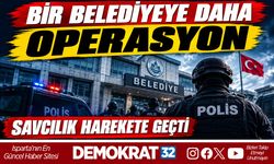 BİR BELEDİYEYE DAHA OPERASYON