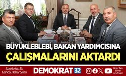 BÜYÜKLEBLEBİ, BAKAN YARDIMCISINA ÇALIŞMALARINI AKTARDI