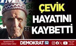 ÇEVİK HAYATINI KAYBETTİ