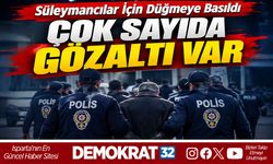 ÇOK SAYIDA GÖZALTI VAR