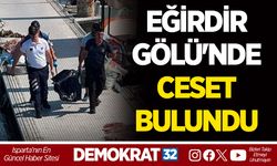 EĞİRDİR GÖLÜ'NDE CESET BULUNDU