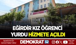 EĞİRDİR KIZ ÖĞRENCİ YURDU HİZMETE AÇILDI