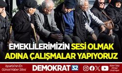 EMEKLİLERİMİZİN SESİ OLMAK ADINA ÇALIŞMALAR YAPIYORUZ