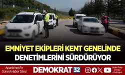 EMNİYET EKİPLERİ KENT GENELİNDE DENETİMLERİNİ SÜRDÜRÜYOR