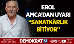 EROL AMCA’DAN UYARI: “SANATKÂRLIK BİTİYOR”