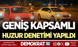 GENİŞ KAPSAMLI HUZUR DENETİMİ YAPILDI