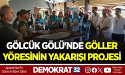GÖLCÜK GÖLÜ'NDE GÖLLER YÖRESİNİN YAKARIŞI PROJESİ