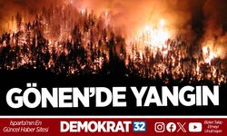 GÖNEN’DE YANGIN