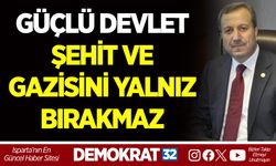 GÜÇLÜ DEVLET ŞEHİT VE GAZİSİNİ YALNIZ BIRAKMAZ
