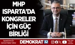 MHP ISPARTA'DA KONGRELER İÇİN GÜÇ BİRLİĞİ