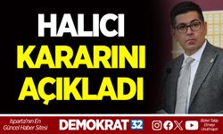 HALICI KARARINI AÇIKLADI