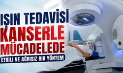 Işın Tedavisi Kanserle Mücadelede Etkili ve Ağrısız Bir Yöntem