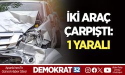 İKİ ARAÇ ÇARPTI, 1 YARALI