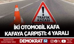 İKİ OTOMOBİL KAFA KAFAYA ÇARPIŞTI: 4 YARALI