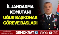 İL JANDARMA KOMUTANI UĞUR BAŞKONAK GÖREVE BAŞLADI