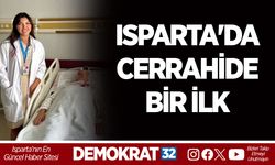 ISPARTA'DA CERRAHİDE BİR İLK