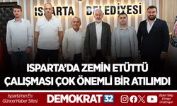 ISPARTA’DA ZEMİN ETÜTTÜ ÇALIŞMASI ÇOK ÖNEMLİ BİR ATILIMDI