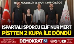 ISPARTALI SPORCU ELİF NUR MERT PİSTTEN 2 KUPA İLE DÖNDÜ