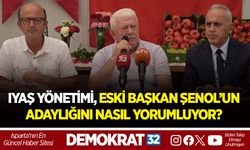 IYAŞ YÖNETİMİ, ESKİ BAŞKAN ŞENOL’UN ADAYLIĞINI NASIL YORUMLUYOR?