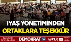 IYAŞ YÖNETİMİNDEN ORTAKLARA TEŞEKKÜR