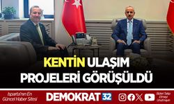 KENTİN ULAŞIM PROJELERİ GÖRÜŞÜLDÜ