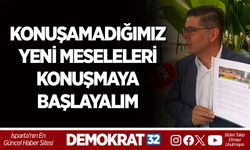 KONUŞAMADIĞIMIZ YENİ MESELELERİ KONUŞMAYA BAŞLAYALIM