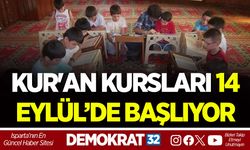 KUR'AN KURSLARI 14 EYLÜL’DE BAŞLIYOR