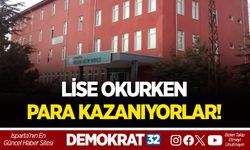 LİSE OKURKEN PARA KAZANIYORLAR!